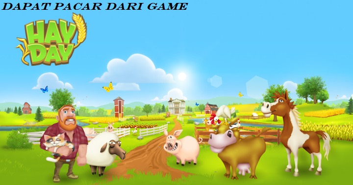 Dapat Pacar Dari Game Hay Day