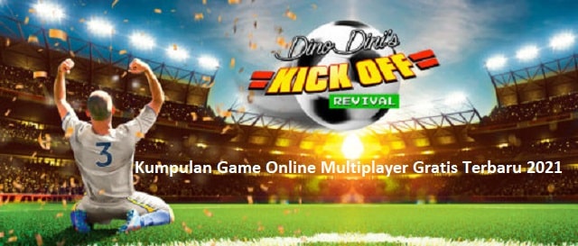 Kumpulan Game Online Multiplayer Gratis Terbaru 2021